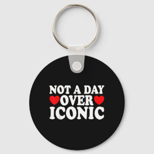 Not A Day Over Funny Years Old Birthday For Women Key Ring