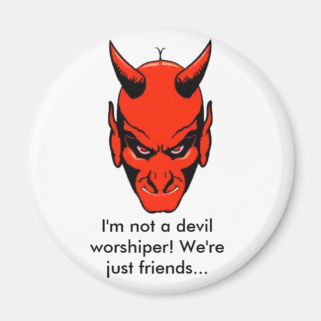 Not a Devil Worshiper Magnets (Front)