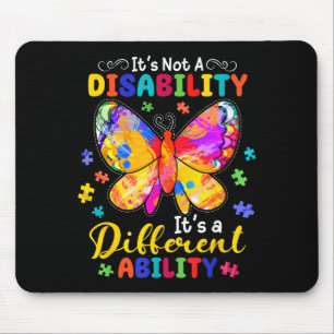 Not a disability a different ability butterfly mouse pad