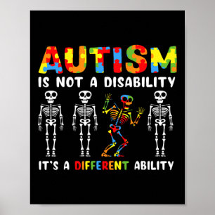 Not A Disability Different Ability Skeleton Autism Poster