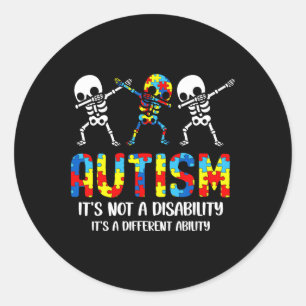 Not A Disability It's A Different Ability Autism S Classic Round Sticker