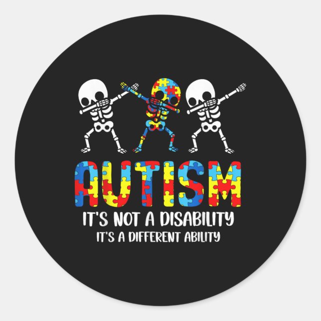 Not A Disability Its A Different Ability Autism Sk Classic Round Sticker (Front)