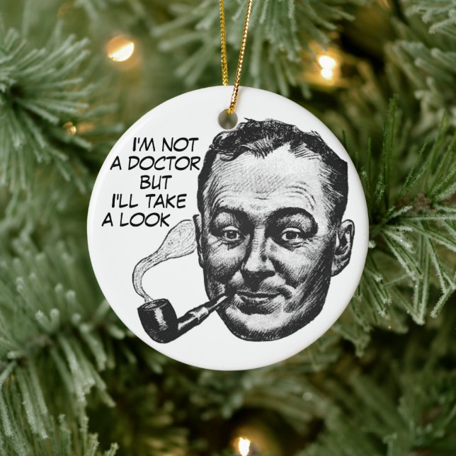 Not a Doctor, Just Hilarious Ornament (Tree)