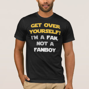 Not A Fanboy T-Shirt