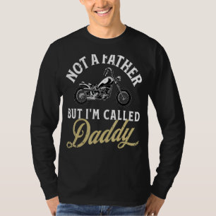 Not A Father But I'm Called Daddy Father's Day Mot T-Shirt