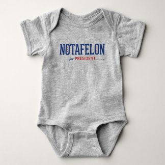 Not A Felon for President! Baby Bodysuit