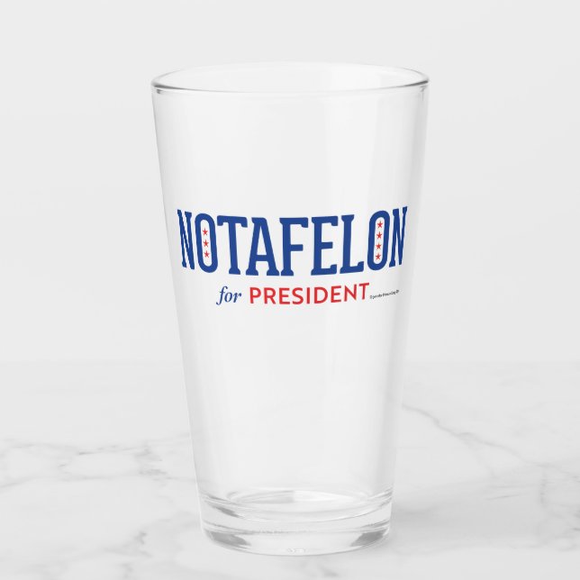 Not A Felon for President Glass (Front)