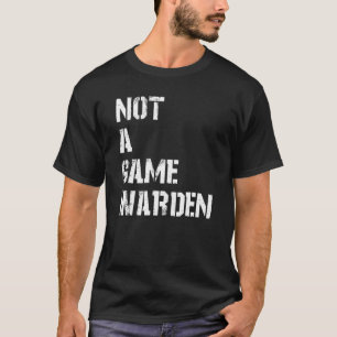 Not A Game Warden American Flag T-Shirt