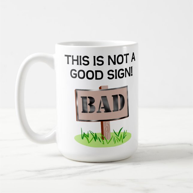 Not a Good Sign Mug (Left)