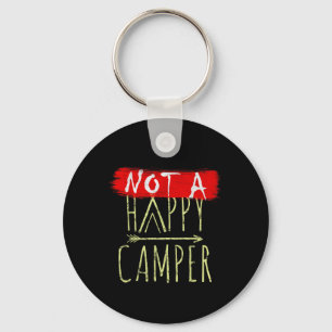 Not A Happy Camper Camping Funny Parody  Key Ring