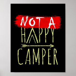 Not A Happy Camper Camping Funny Parody Poster