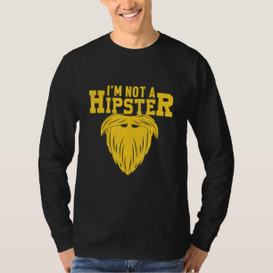 Not A Hipster Bearded Pipe Smoker Hippies Free Spi T-Shirt