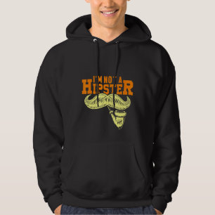 Not A Hipster Moustache Pipe Smoker Hippies Free S Hoodie