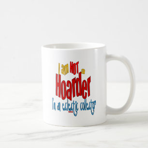 NOT a Hoarder 2 Coffee Mug