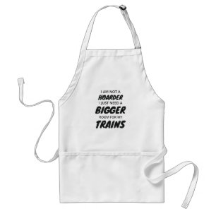 Not A Hoarder Just Need Bigger Room For My Trains Standard Apron