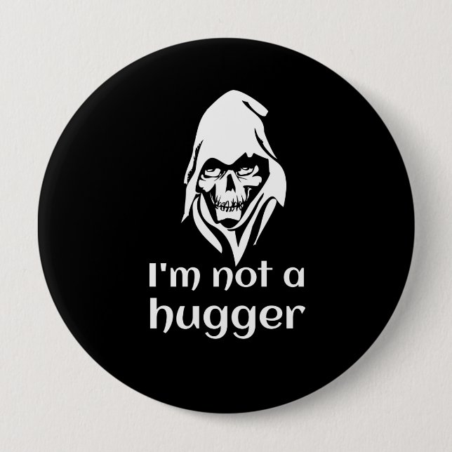 Not a hugger Badge (Front)