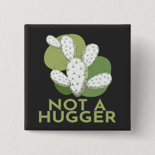 Not A Hugger Cactus 15 Cm Square Badge