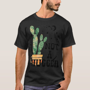 Not A Hugger Cactus Funny Cactus Sarcastic Retro V T-Shirt