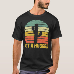Not A Hugger Cactus Funny Introvert Retro Gift Vin T-Shirt