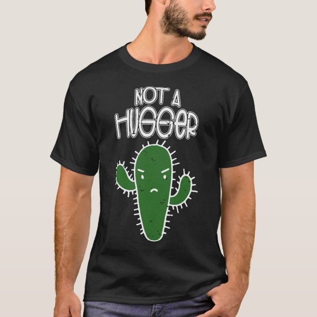 Not a hugger Funny cactus introverts T-Shirt (Front)