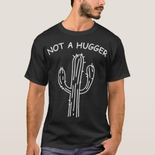 Not a Hugger Funny Cactus Sarcastic Hug Meme Premi T-Shirt