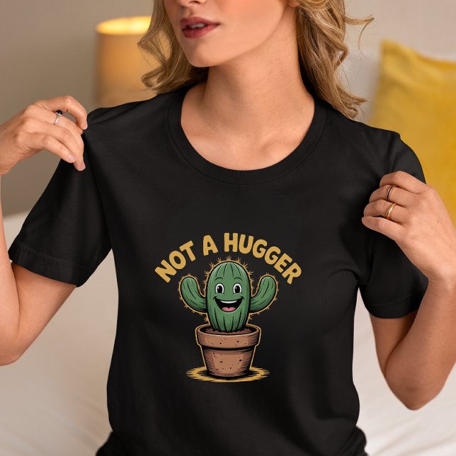 Not a Hugger Funny Cactus  T-Shirt (Creator Uploaded)