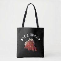 Not A Hugger Funny Hermit Crab