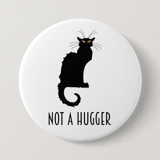 Not A Hugger Funny Introvert Antisocial Cat 7.5 Cm Round Badge (Front)