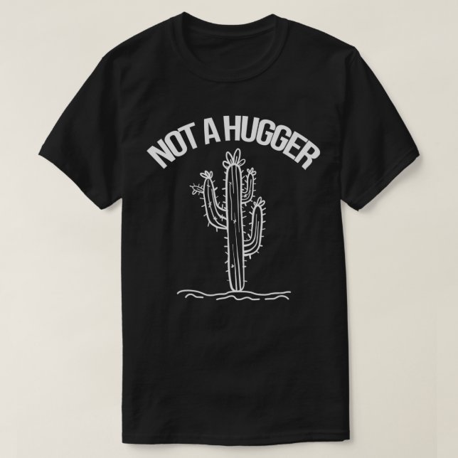 Not A Hugger  Funny Vintage Cactus Sarcastic Tee  (Design Front)
