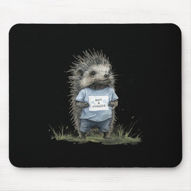 Not A Hugger Hedgehog  Mouse Pad (Front)