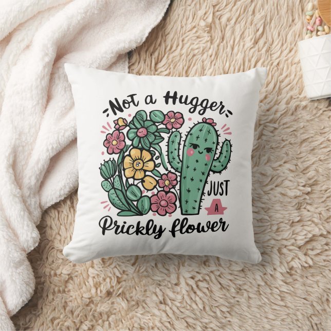 Not a Hugger Just a Prickly Flower Cute Cactus Fun Cushion (Blanket)