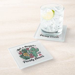 Not a Hugger Just a Prickly Flower Cute Cactus Fun Glass Coaster