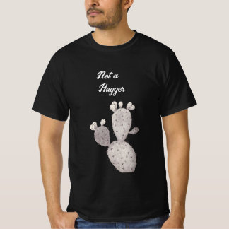 Not a Hugger T-Shirt