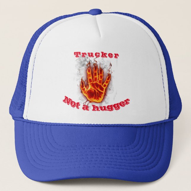 Not a hugger  trucker hat (Front)