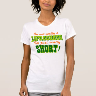 Not a Leprechaun Just Short T-Shirt
