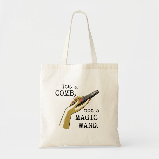Not a Magic Wand Hair Stylist Tote Bag (Front)
