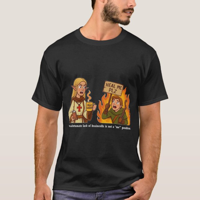 “Not a Me Problem” Funny Cleric RPG T-Shirt (Front)