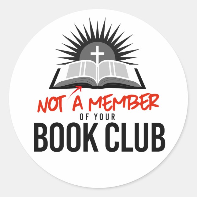 Not a member of your book club classic round sticker (Front)