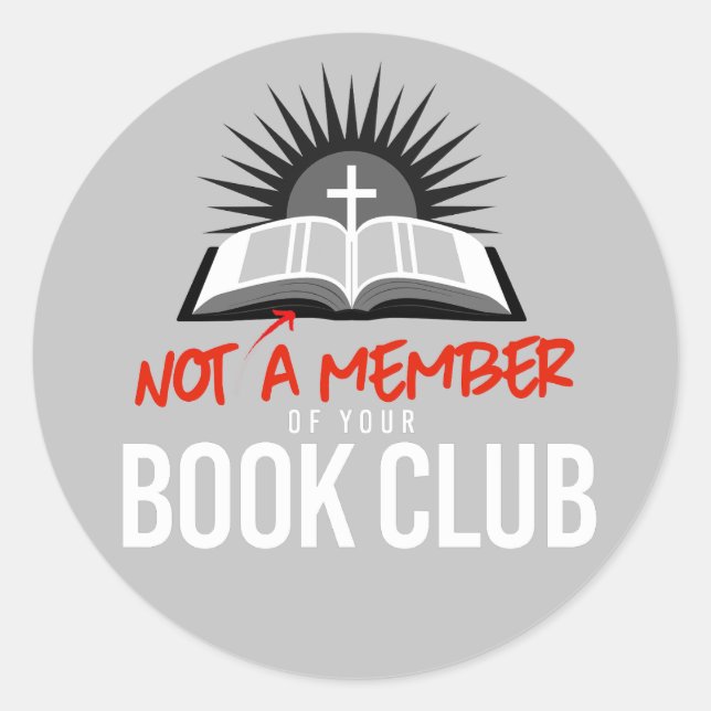 Not a member of your book club classic round sticker (Front)