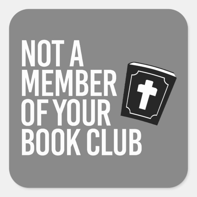 Not a member of your book club square sticker (Front)