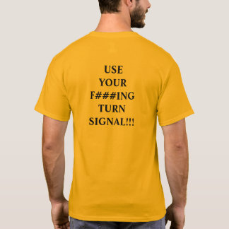 Not a mind reader, use your f***ing turn signal T-Shirt
