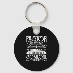 Not A Miracle Worker But I Can Lead You - Pastor P Key Ring