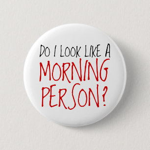 Not A Morning Person 6 Cm Round Badge