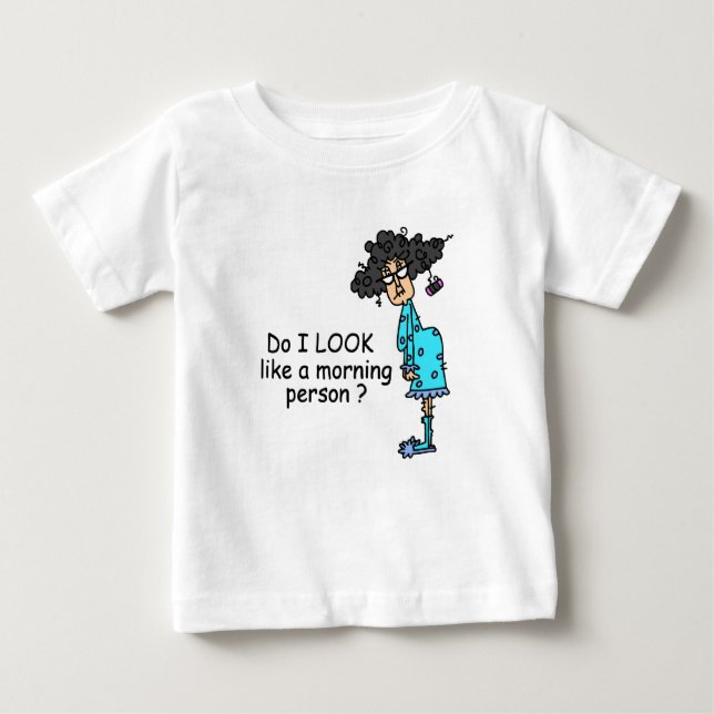Not A Morning Person Baby T-Shirt (Front)