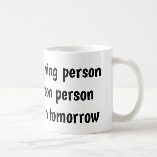 Not a morning person Coffee Mug