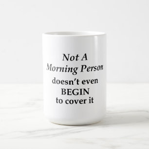 Not A Morning Person Coffee Mug
