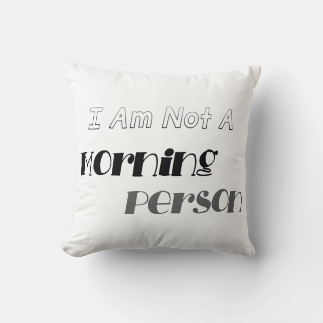 Not A Morning Person Cushion (Front)