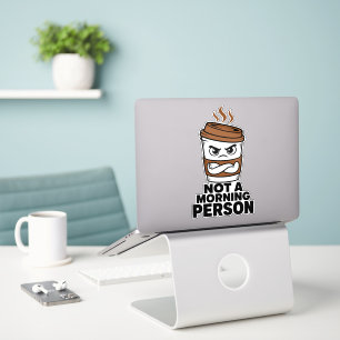 Not A Morning Person Funny Sticker