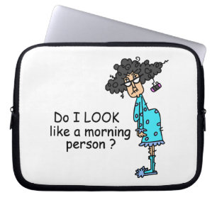 Not A Morning Person Laptop Sleeve