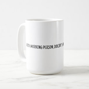 Not a Morning Person Mug